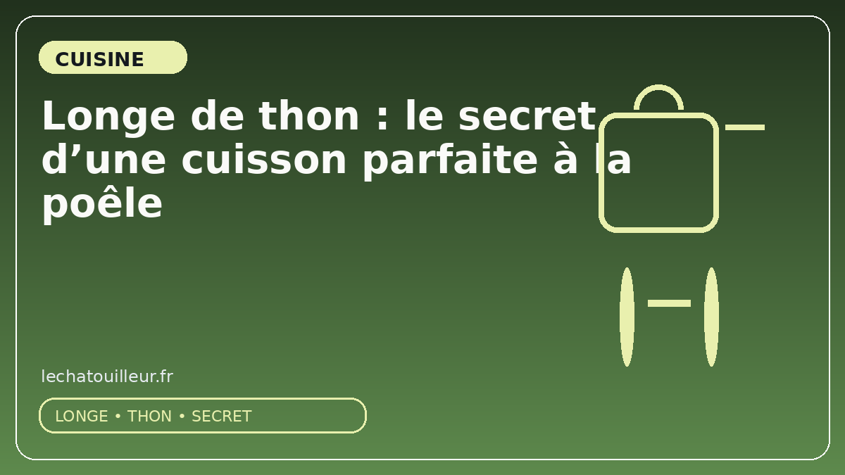 Longe de thon : le secret d’une cuisson parfaite à la poêle