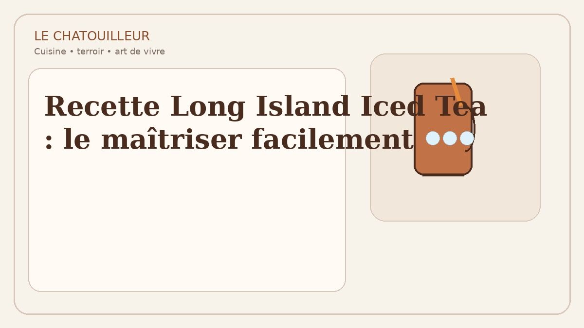Recette Long Island Iced Tea : le maîtriser facilement